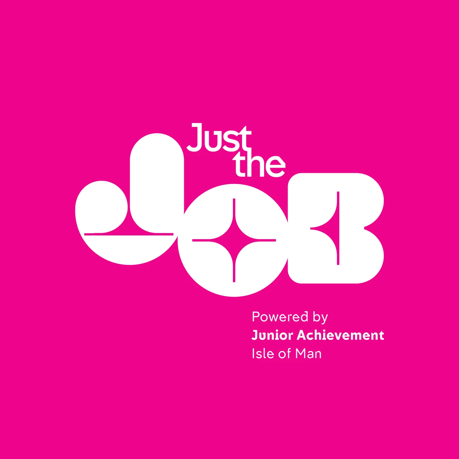 Just the Job logo in white on a solid bright pink background, with Powered by Junior Achievement Isle of Man tagline